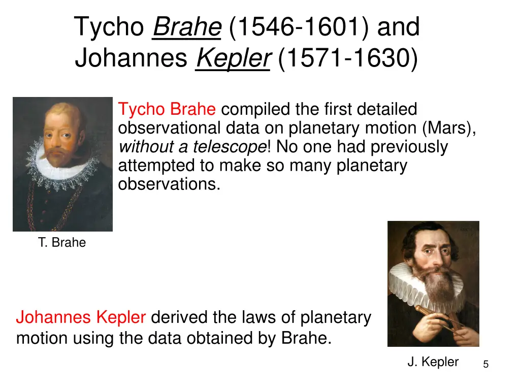 tycho brahe 1546 1601 and johannes kepler 1571