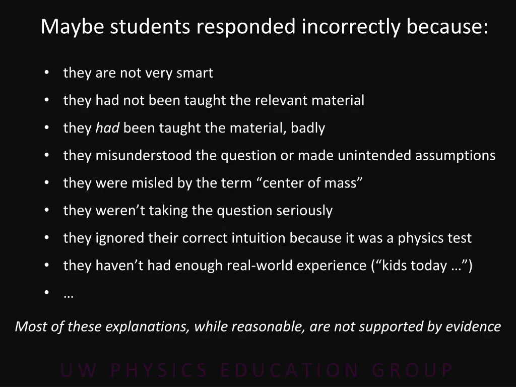 maybe students responded incorrectly because