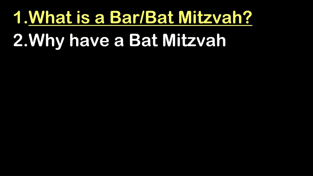 1 what is a bar bat mitzvah 2 why have 1