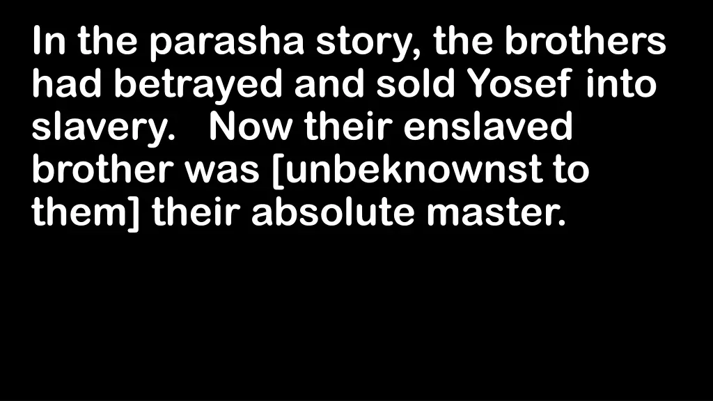 in the parasha story the brothers had betrayed