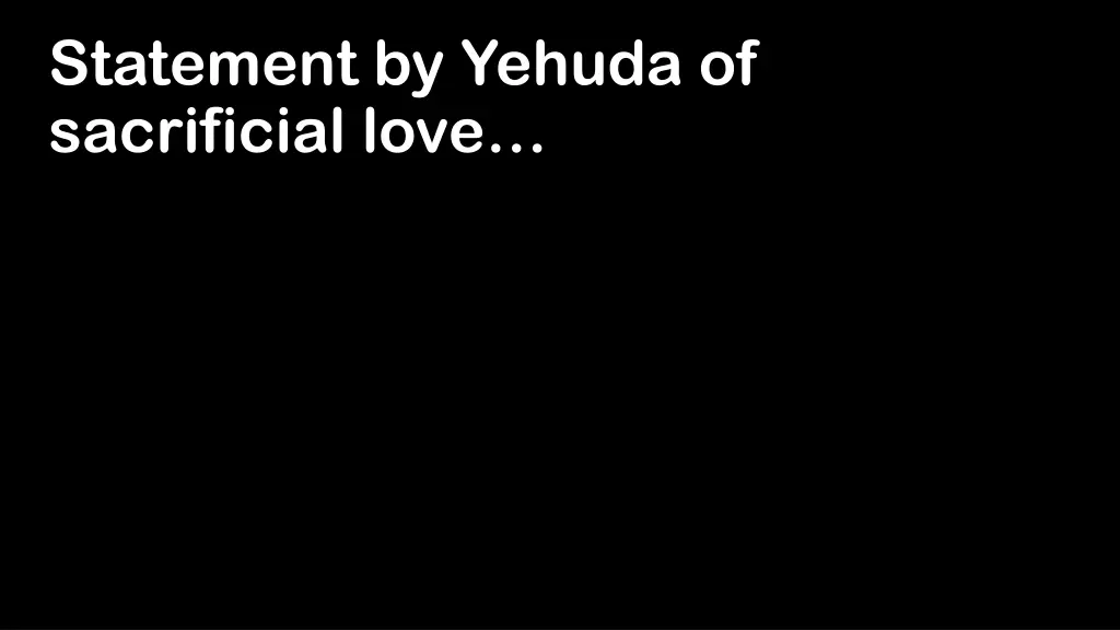 statement by yehuda of sacrificial love