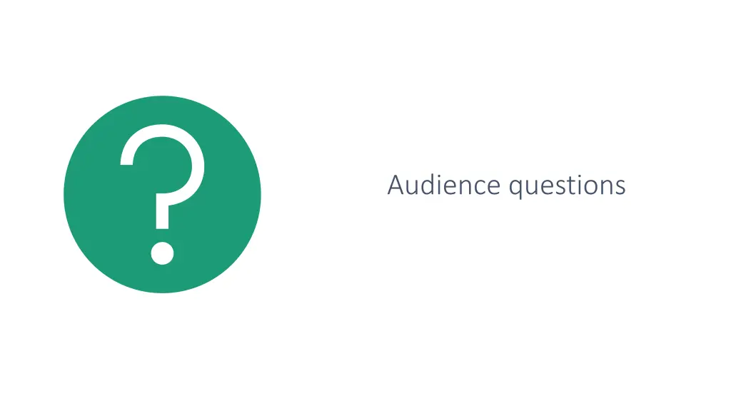 audience questions