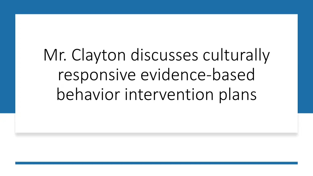 mr clayton discusses culturally responsive