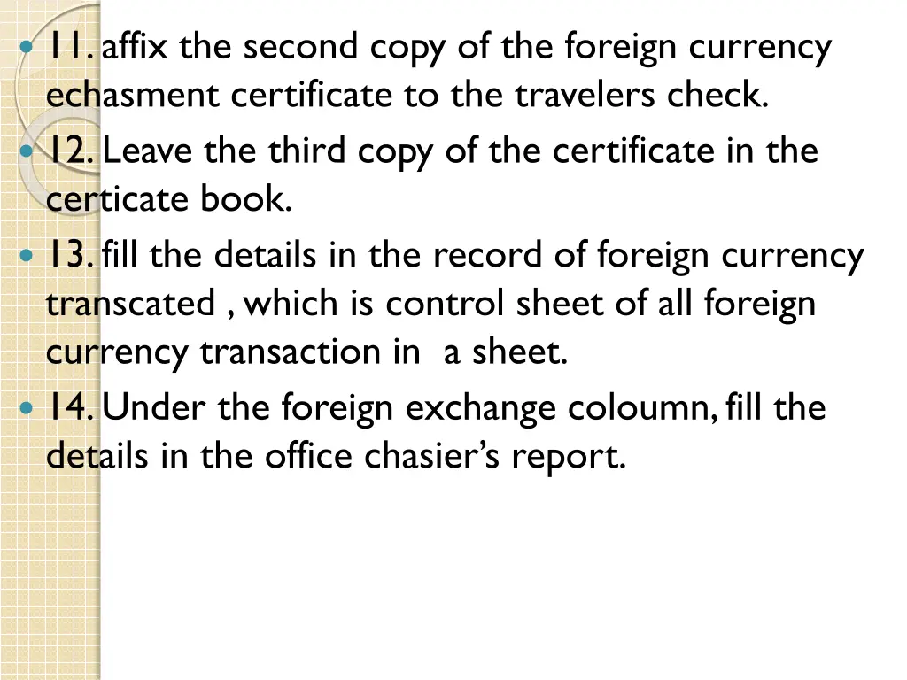 11 affix the second copy of the foreign currency