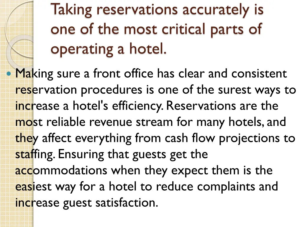 taking reservations accurately is one of the most