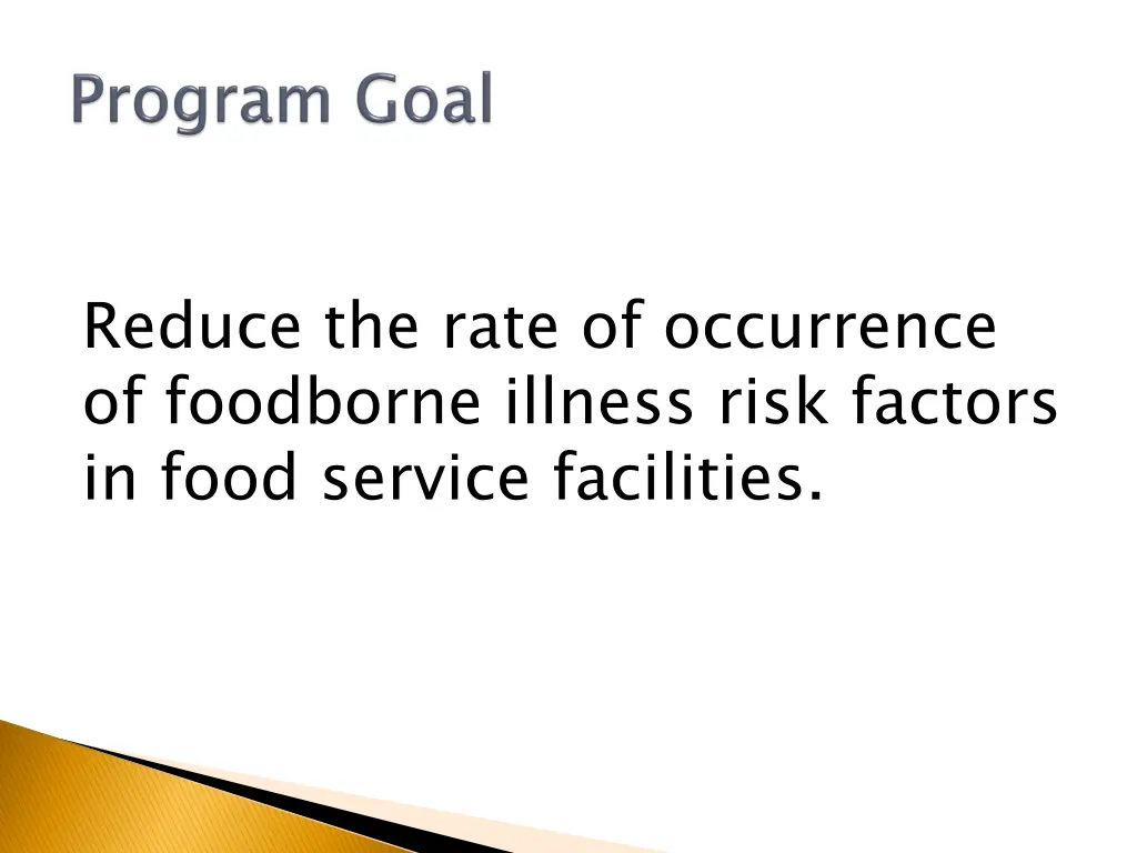 reduce the rate of occurrence of foodborne