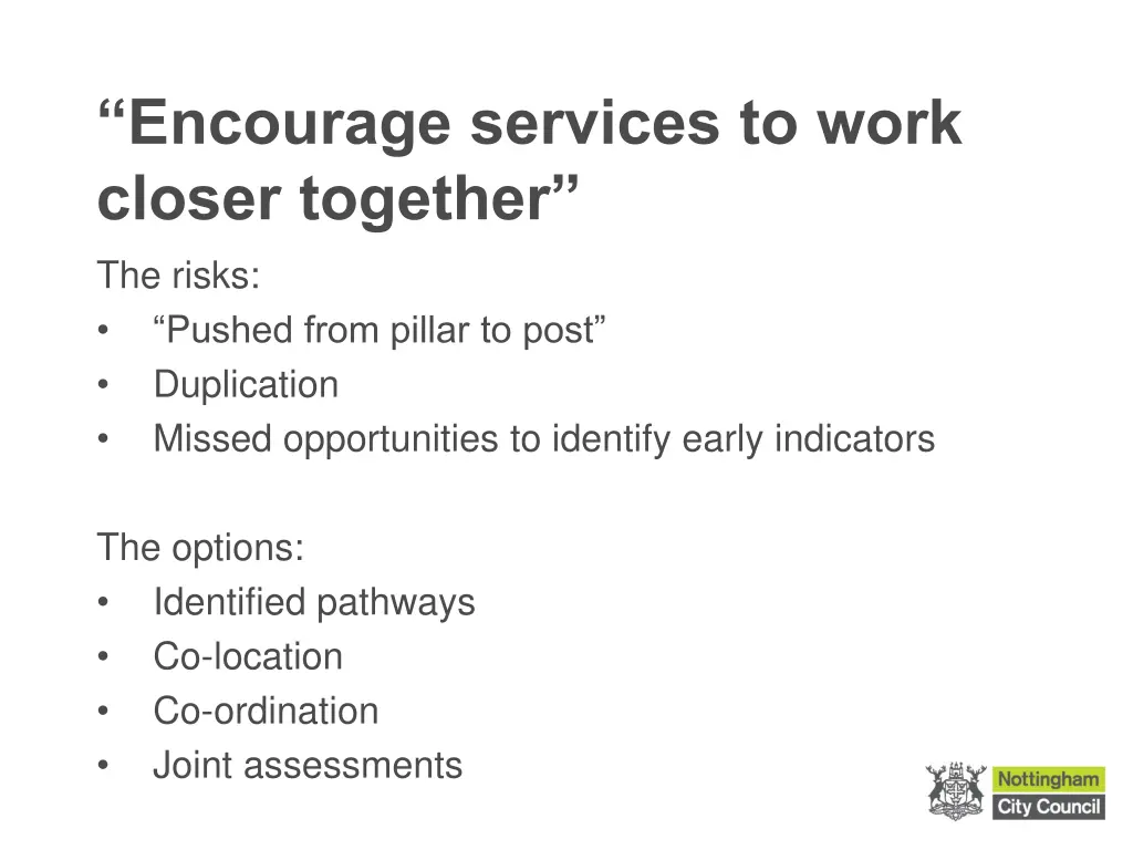 encourage services to work closer together