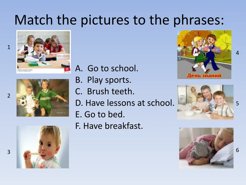 match the pictures to the phrases