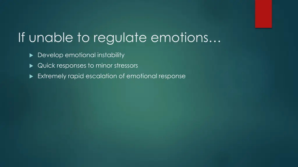 if unable to regulate emotions