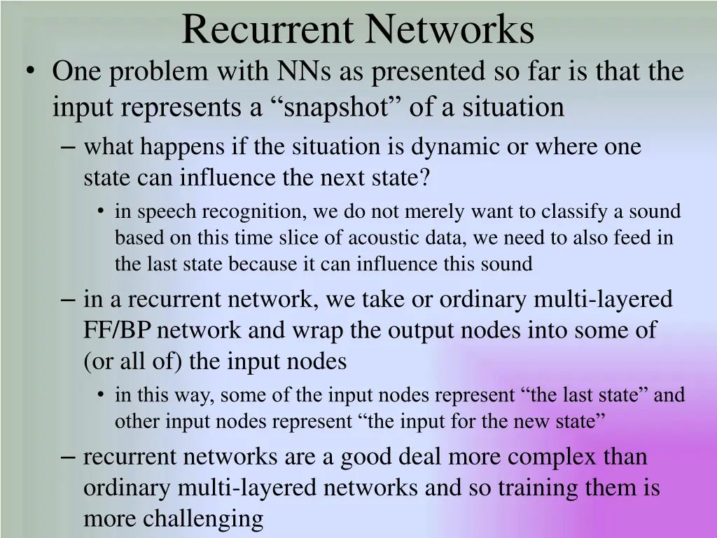 recurrent networks one problem with