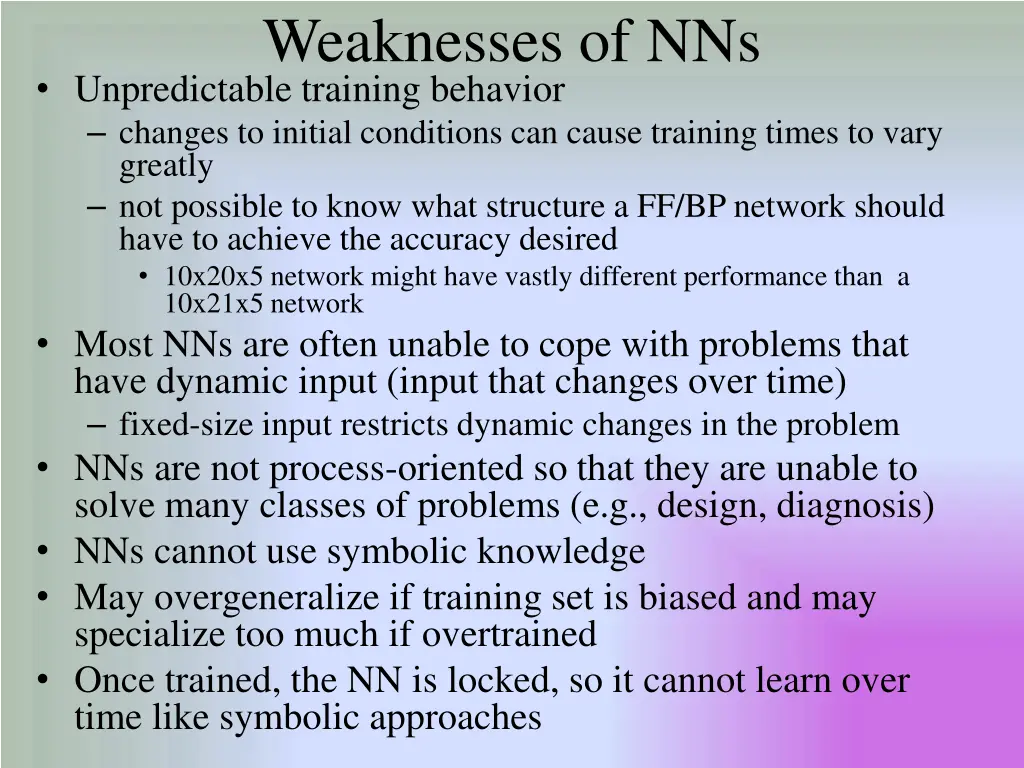 weaknesses of nns unpredictable training behavior