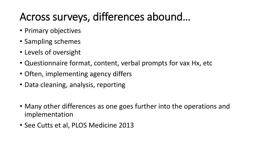 across surveys differences abound across surveys