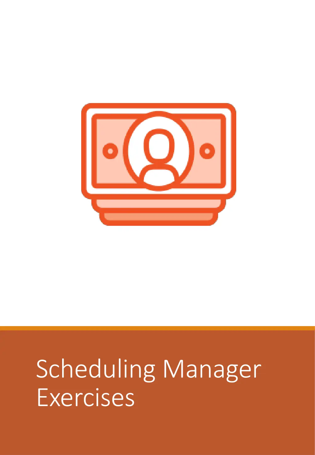 scheduling manager exercises