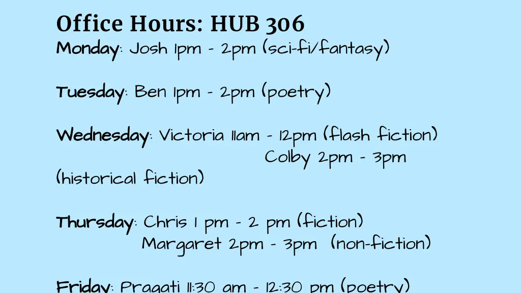 office hours hub 306 monday monday josh