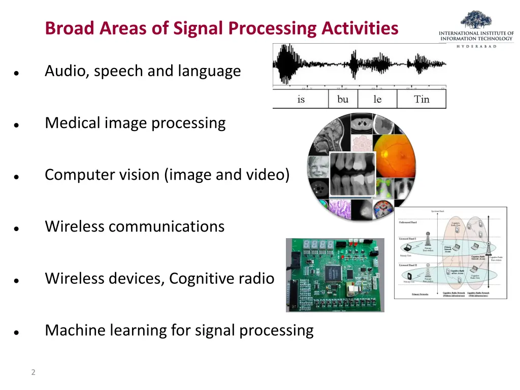 broad areas of signal processing activities