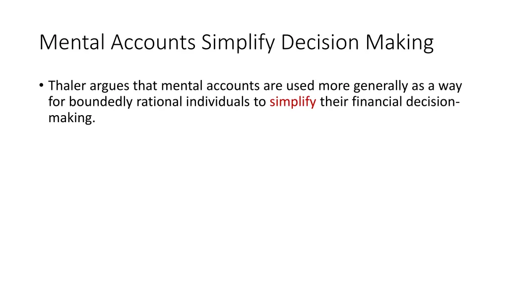 mental accounts simplify decision making