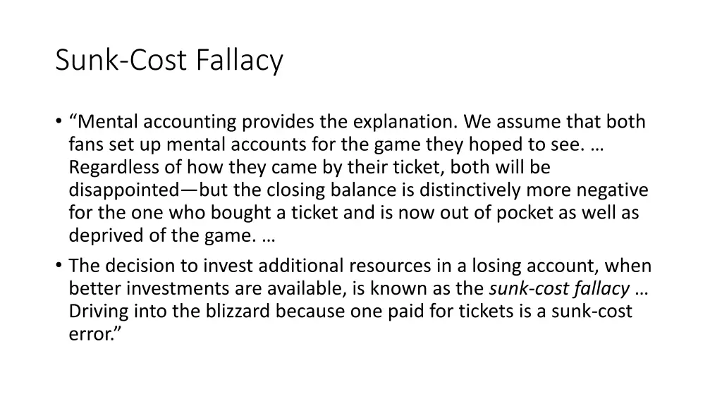 sunk cost fallacy