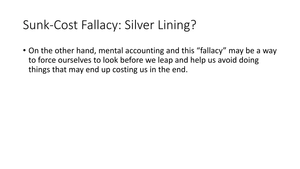 sunk cost fallacy silver lining