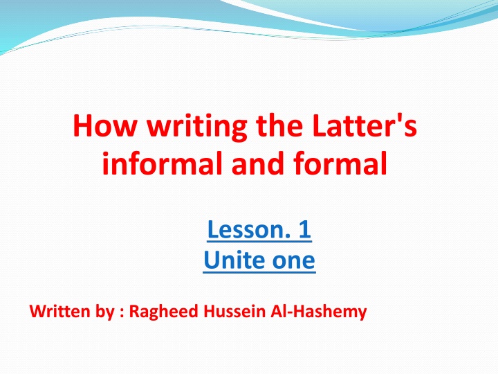 how writing the latter s informal and formal