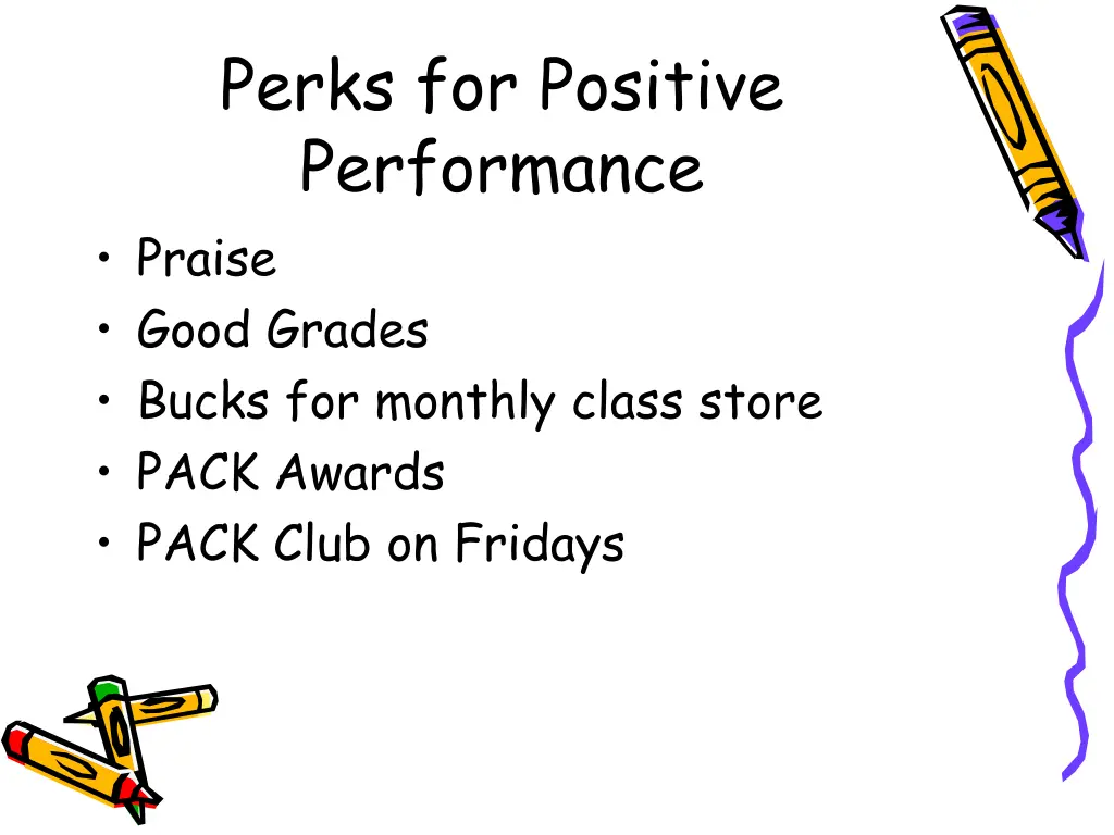 perks for positive performance praise good grades