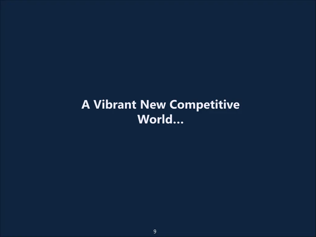 a vibrant new competitive world