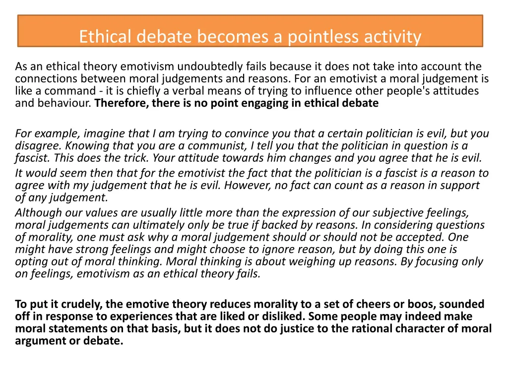 ethical debate becomes a pointless activity