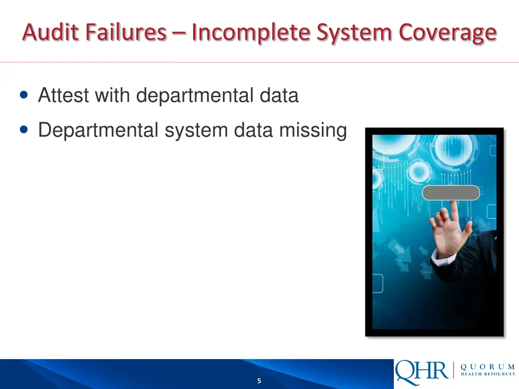 audit failures incomplete system coverage