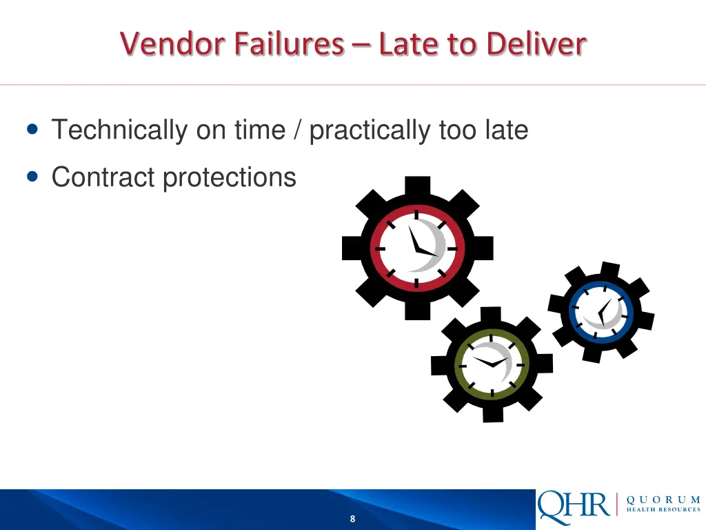 vendor failures late to deliver