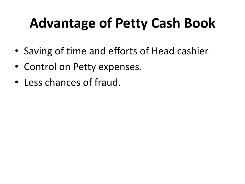 advantage of petty cash book