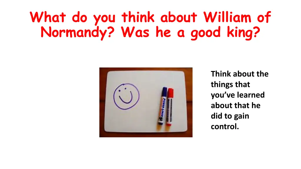 what do you think about william of normandy