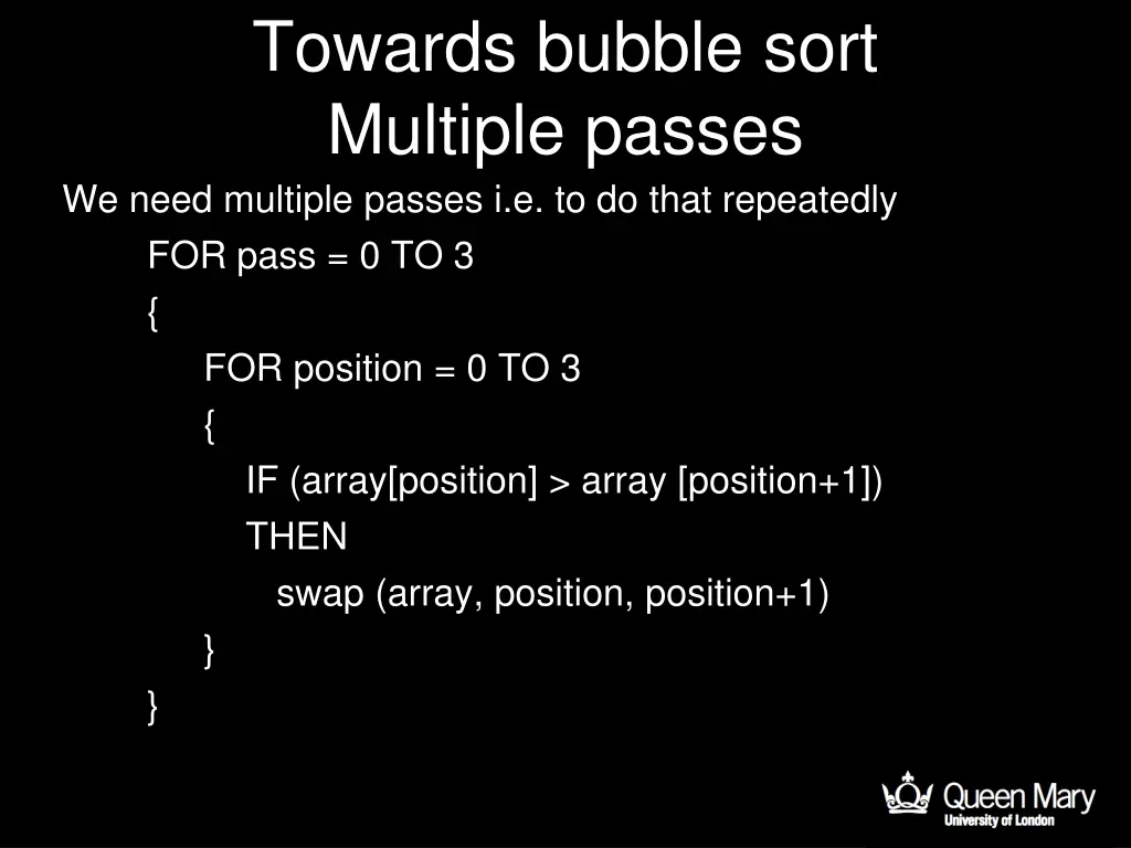 towards bubble sort multiple passes we need