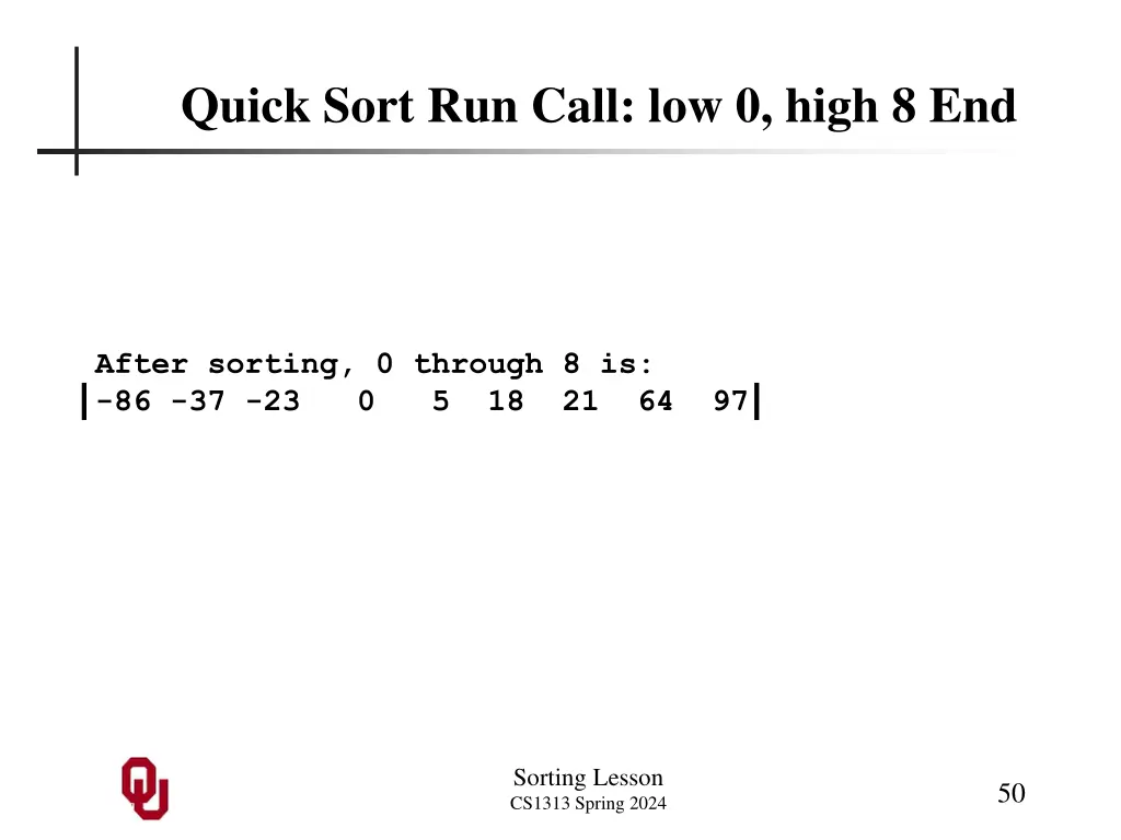 quick sort run call low 0 high 8 end