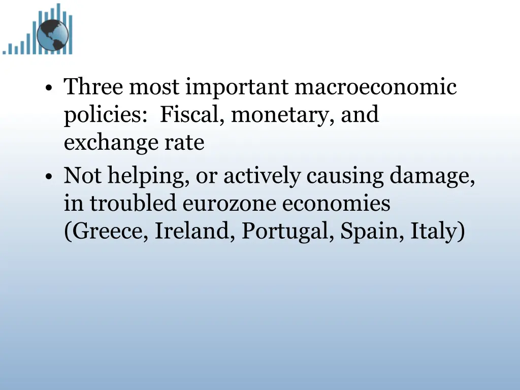 three most important macroeconomic policies