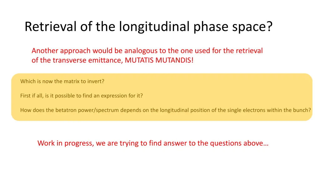 retrieval of the longitudinal phase space