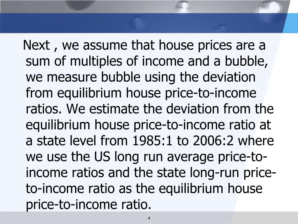 next we assume that house prices