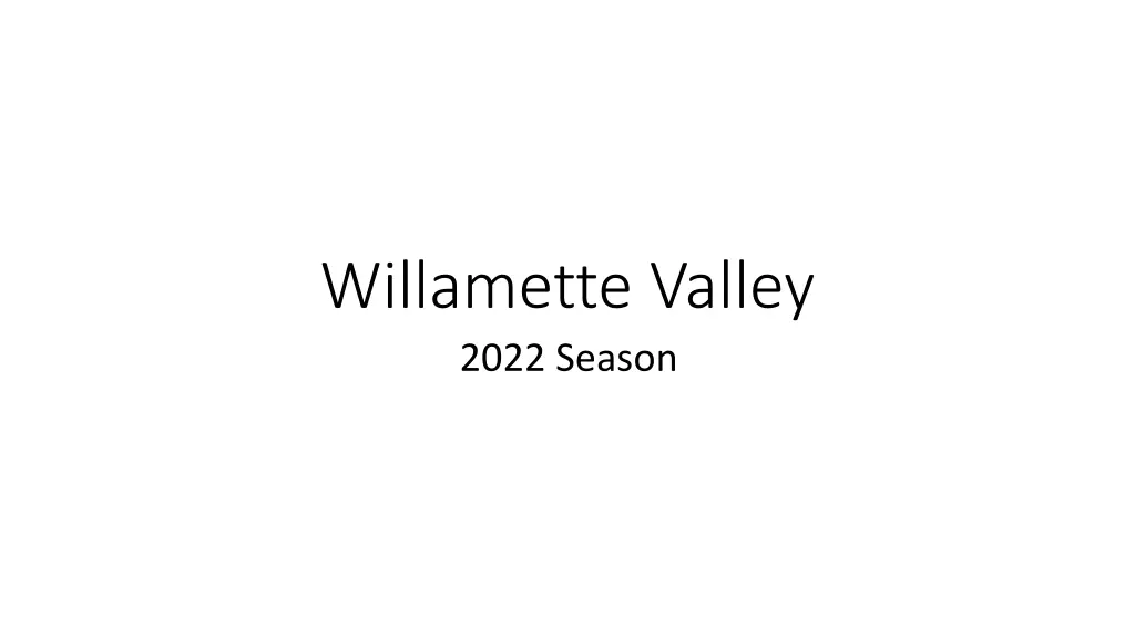 willamette valley 2022 season