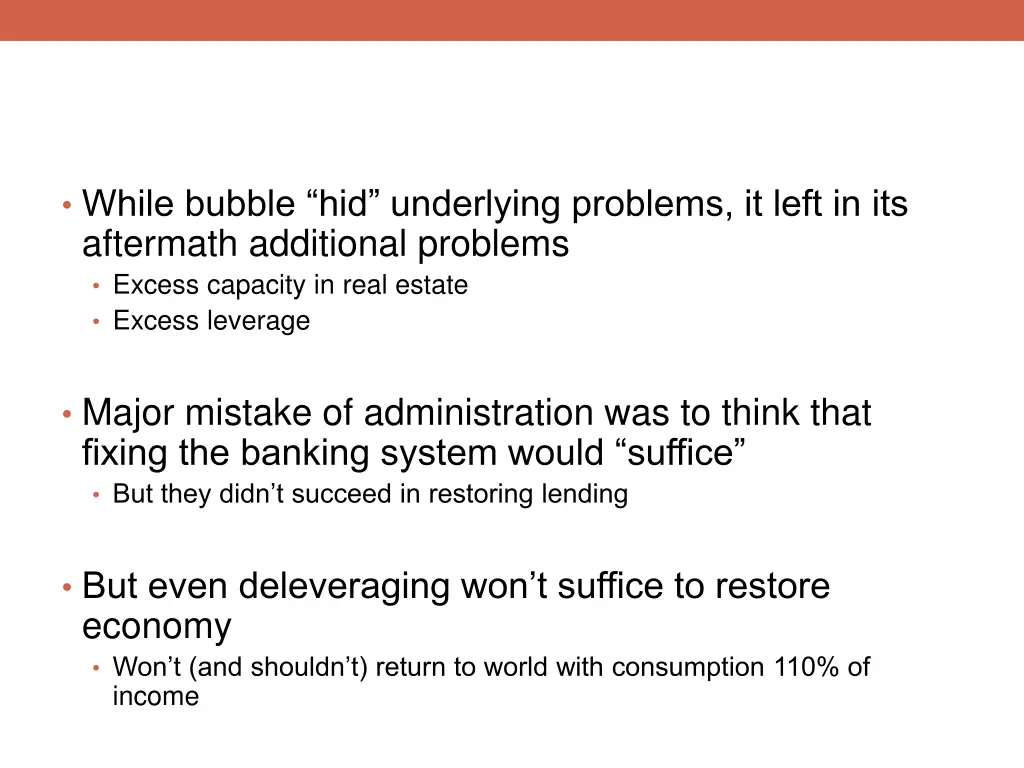 while bubble hid underlying problems it left