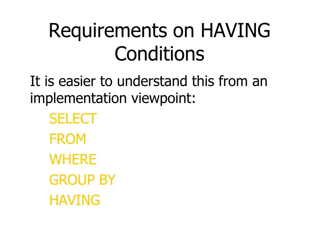 requirements on having conditions