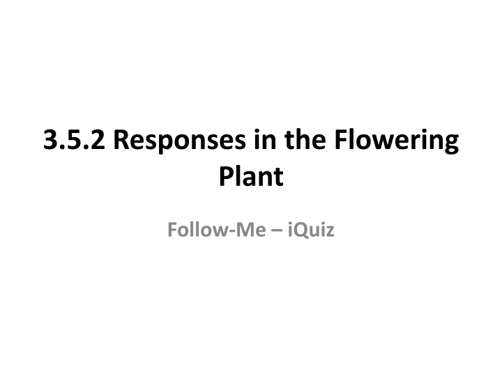 3 5 2 responses in the flowering plant