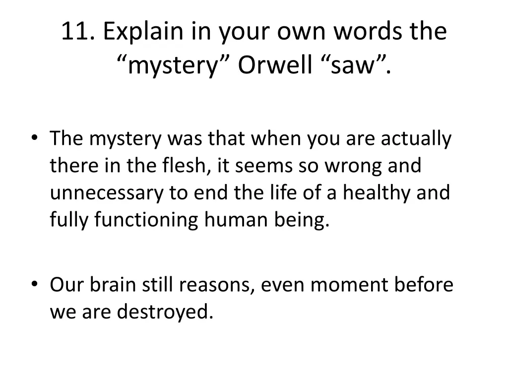 11 explain in your own words the mystery orwell