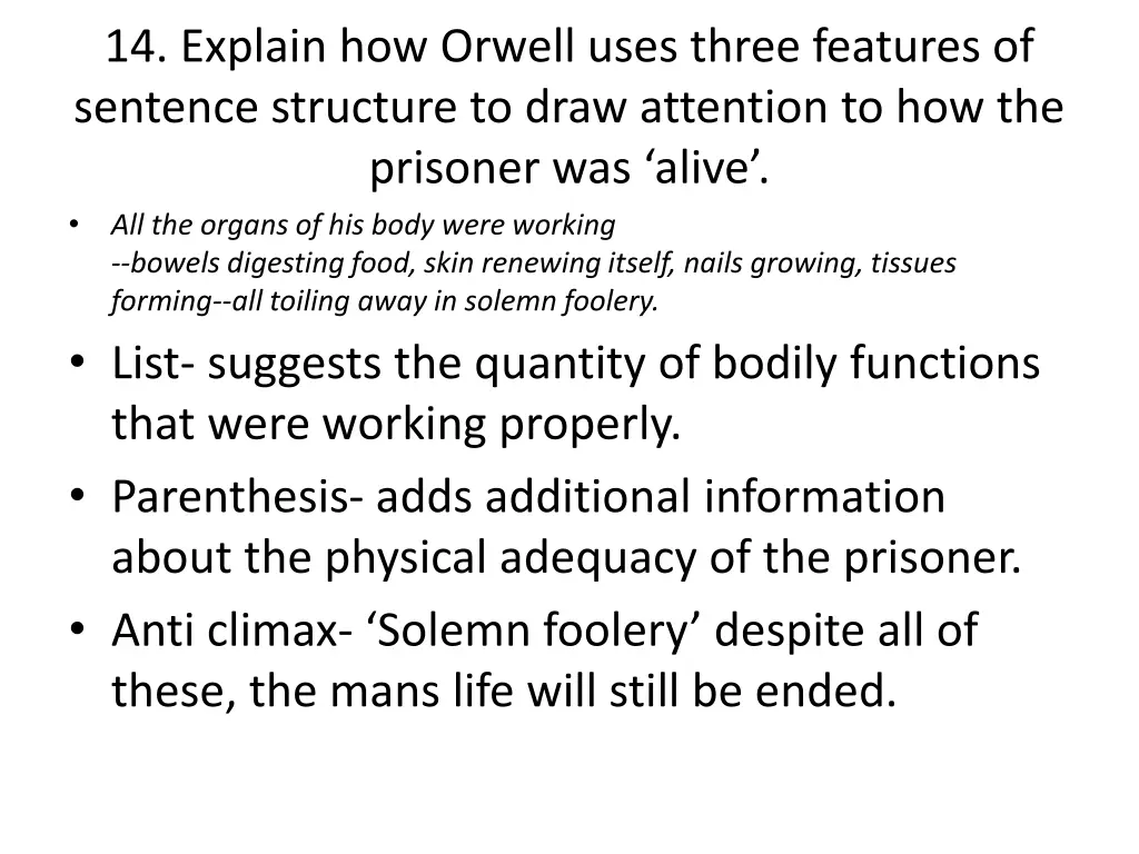 14 explain how orwell uses three features