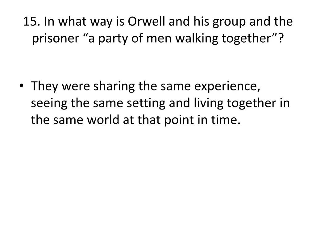 15 in what way is orwell and his group