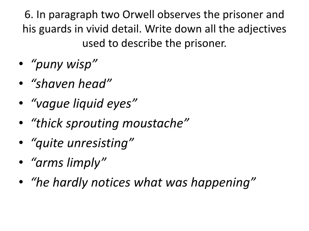 6 in paragraph two orwell observes the prisoner