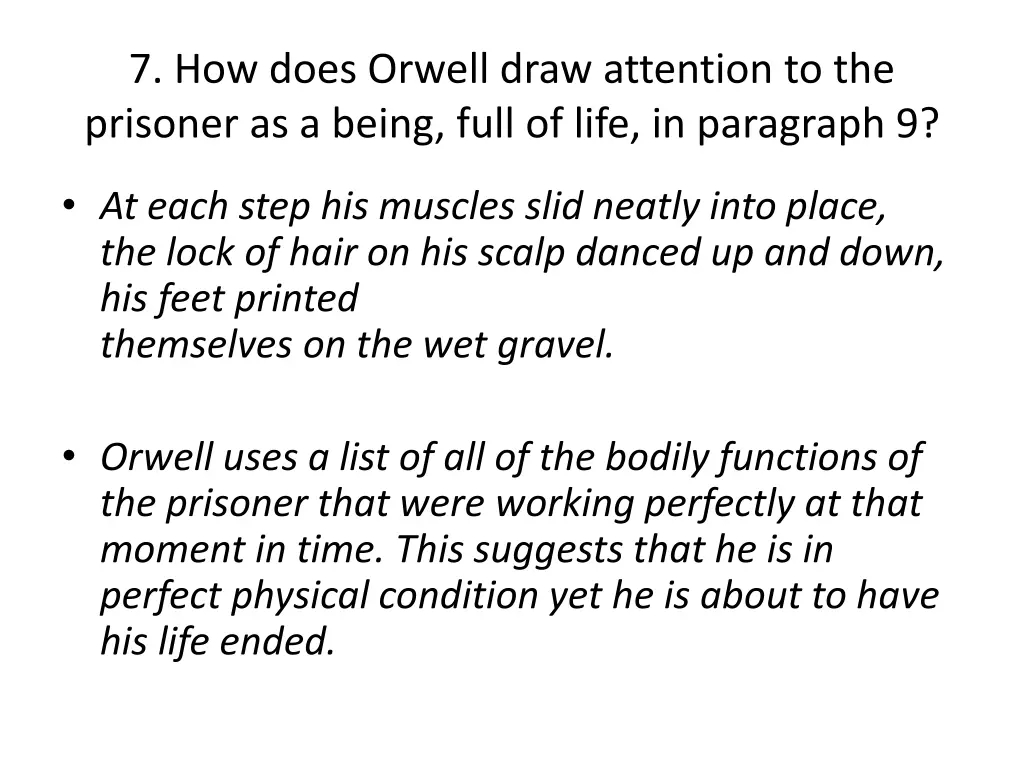 7 how does orwell draw attention to the prisoner