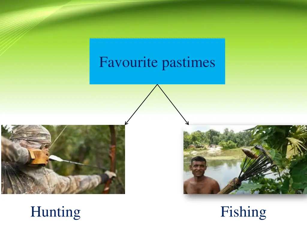 favourite pastimes