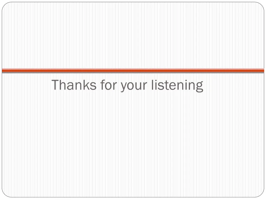 thanks for your listening