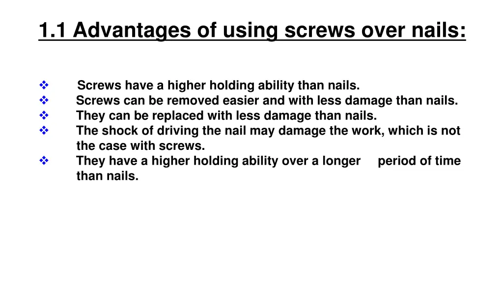 1 1 advantages of using screws over nails