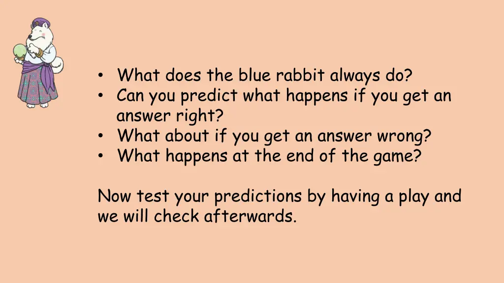 what does the blue rabbit always