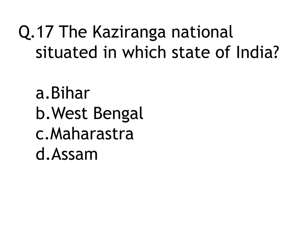 q 17 the kaziranga national situated in which