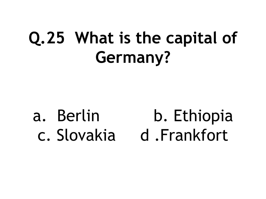 q 25 what is the capital of germany